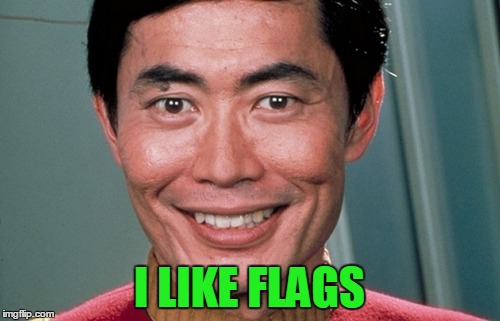 I LIKE FLAGS | made w/ Imgflip meme maker