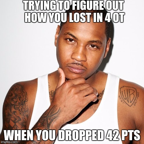 Marshmallow Anthony   | TRYING TO FIGURE OUT HOW YOU LOST IN 4 OT; WHEN YOU DROPPED 42 PTS | image tagged in new york knicks,carmelo,melo | made w/ Imgflip meme maker