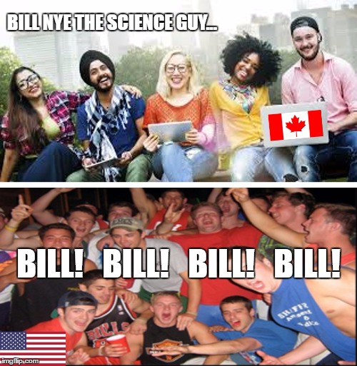 BILL NYE THE SCIENCE GUY... BILL!   BILL!   BILL!   BILL! | image tagged in bill | made w/ Imgflip meme maker