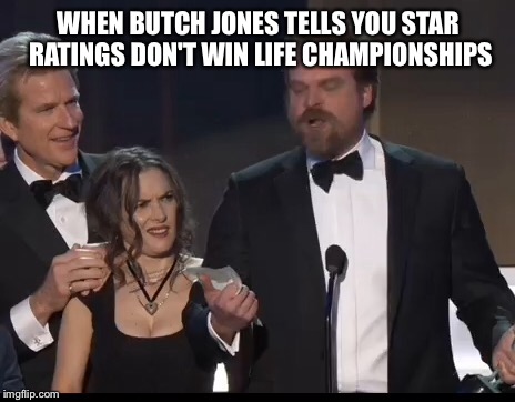College Football Signing Day | WHEN BUTCH JONES TELLS YOU STAR RATINGS DON'T WIN LIFE CHAMPIONSHIPS | image tagged in college football | made w/ Imgflip meme maker