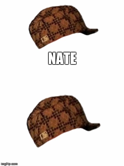 blank space | NATE | image tagged in blank space,scumbag | made w/ Imgflip meme maker