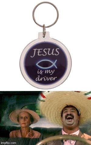 Jesus take the wheel  | image tagged in driving,mexican | made w/ Imgflip meme maker