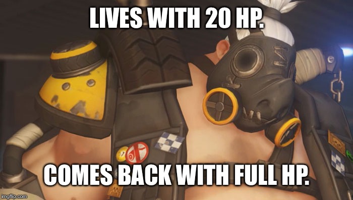 The hog rides again. | LIVES WITH 20 HP. COMES BACK WITH FULL HP. | image tagged in roadhog,overwatch,overwatch roadhog,roadhog overwatch | made w/ Imgflip meme maker
