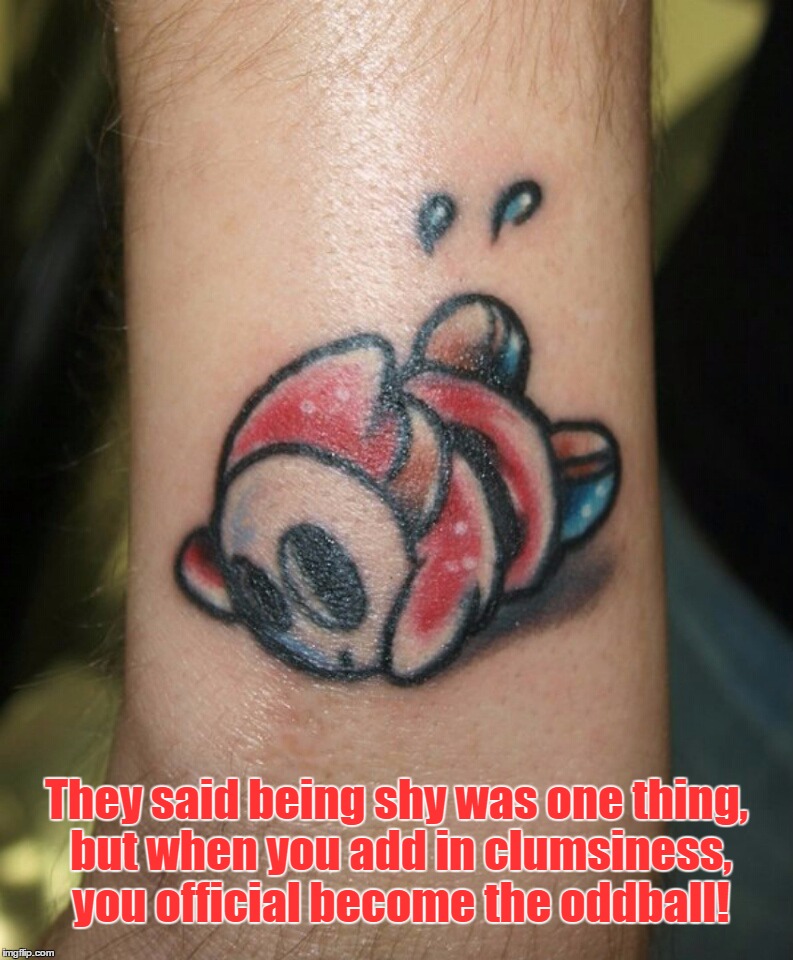 Shy Guy Tattoo | They said being shy was one thing, but when you add in clumsiness, you official become the oddball! | image tagged in memes,nintendo,the_lapsed_jedi,tattoo week,tattoo,shy guy | made w/ Imgflip meme maker