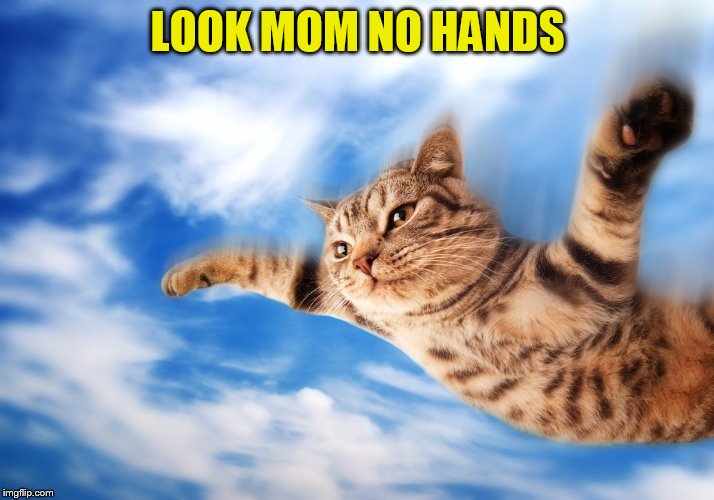 LOOK MOM NO HANDS | made w/ Imgflip meme maker