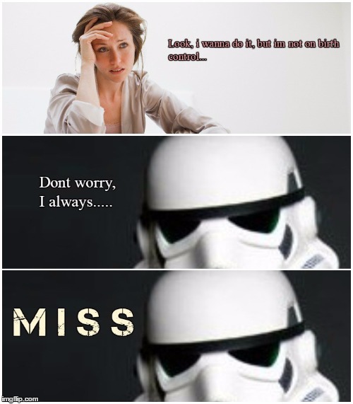 Stormtroopers.... | image tagged in starwars,stormtrooper,miss | made w/ Imgflip meme maker