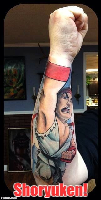 Can I Trust You To Give Me An Awesome Ryu Tattoo? | Shoryuken! | image tagged in memes,street fighter,the_lapsed_jedi,tattoo week,tattoo,ryu | made w/ Imgflip meme maker