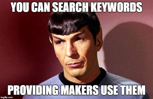 YOU CAN SEARCH KEYWORDS PROVIDING MAKERS USE THEM | made w/ Imgflip meme maker