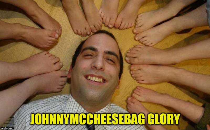JOHNNYMCCHEESEBAG GLORY | made w/ Imgflip meme maker