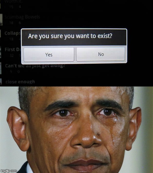 Phones are starting to take these questions too seriously. | image tagged in smartphone,obama,life,cry,spelling error | made w/ Imgflip meme maker