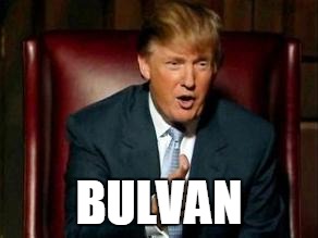 Donald Trump | BULVAN | image tagged in donald trump | made w/ Imgflip meme maker