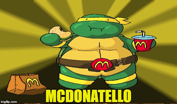 Mcdonatello | MCDONATELLO | image tagged in mcdonalds | made w/ Imgflip meme maker