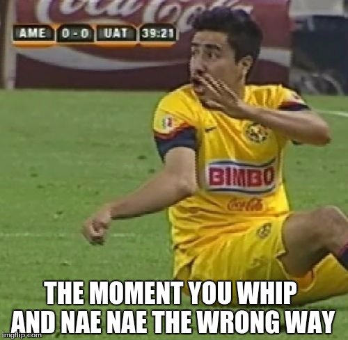 Efrain Juarez | THE MOMENT YOU WHIP AND NAE NAE THE WRONG WAY | image tagged in memes,efrain juarez | made w/ Imgflip meme maker