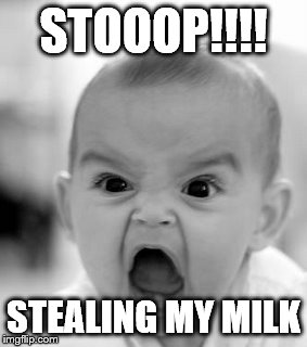 Angry Baby | STOOOP!!!! STEALING MY MILK | image tagged in memes,angry baby | made w/ Imgflip meme maker