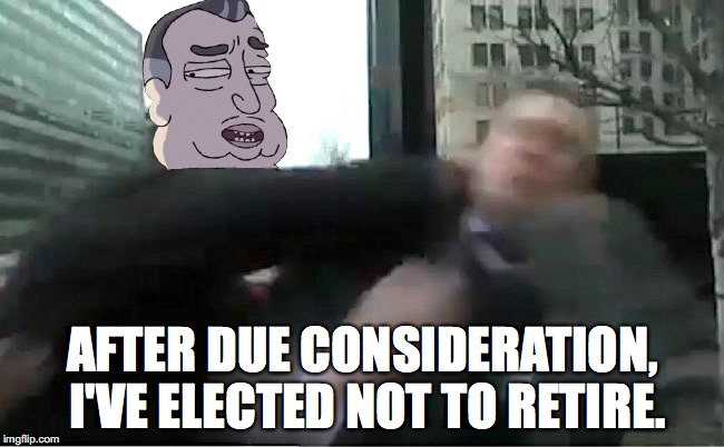 MR. BEUREGARD! | AFTER DUE CONSIDERATION, I'VE ELECTED NOT TO RETIRE. | image tagged in richard spencer,nazi,white nationalism,rick and morty,alt right | made w/ Imgflip meme maker
