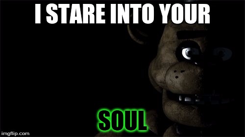 I STARE INTO YOUR; SOUL | image tagged in https//wwwgooglecom/urlsairctjqesrcssourceimagescd | made w/ Imgflip meme maker