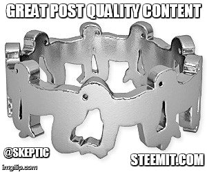 GREAT POST QUALITY CONTENT; @SKEPTIC; STEEMIT.COM | made w/ Imgflip meme maker