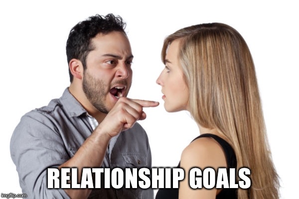 Why can't I have that | RELATIONSHIP GOALS | image tagged in relationship goals | made w/ Imgflip meme maker