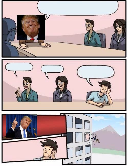 Trump Meeting Suggestion Blank Meme Template