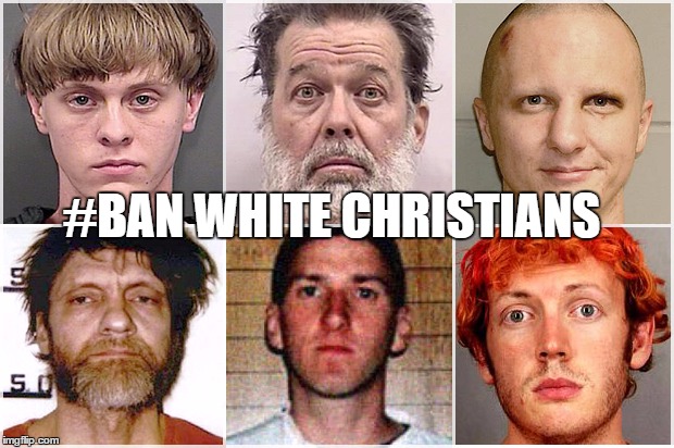 #BAN WHITE CHRISTIANS | image tagged in ban white christians | made w/ Imgflip meme maker
