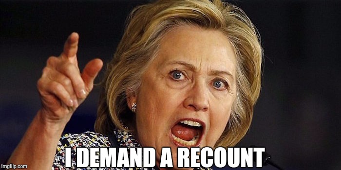 I DEMAND A RECOUNT | made w/ Imgflip meme maker