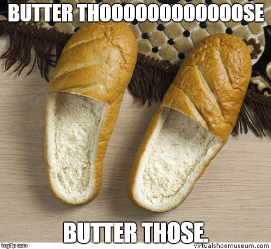 BUTTER THOOOOOOOOOOOOSE; BUTTER THOSE. | image tagged in butter thoose | made w/ Imgflip meme maker