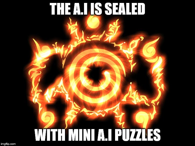 THE A.I IS SEALED; WITH MINI A.I PUZZLES | made w/ Imgflip meme maker