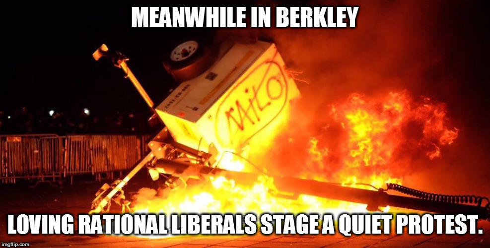 MEANWHILE IN BERKLEY LOVING RATIONAL LIBERALS STAGE A QUIET PROTEST. | made w/ Imgflip meme maker