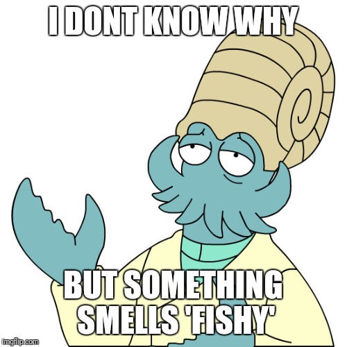 Very fishy | I DONT KNOW WHY; BUT SOMETHING SMELLS 'FISHY' | image tagged in funny meme,memes,funny,fish,bad pun,puns | made w/ Imgflip meme maker