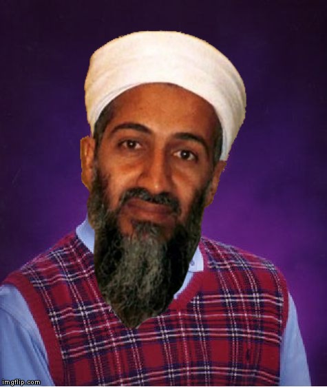 High Quality Bad Luck Bin Laden Blank Meme Template