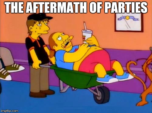 jeff albertson food | THE AFTERMATH OF PARTIES | image tagged in jeff albertson food | made w/ Imgflip meme maker