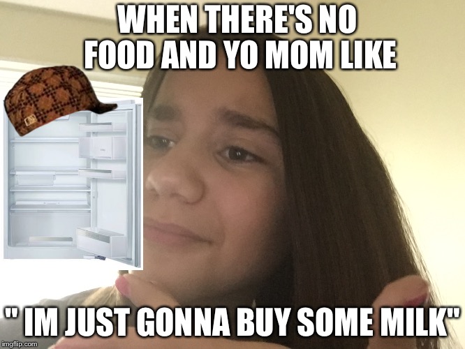 So true | WHEN THERE'S NO FOOD AND YO MOM LIKE; " IM JUST GONNA BUY SOME MILK" | image tagged in empty fridge | made w/ Imgflip meme maker