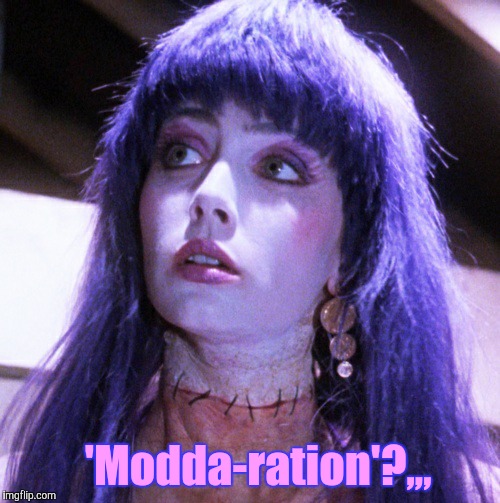Frankenhooker | 'Modda-ration'?,,, | made w/ Imgflip meme maker