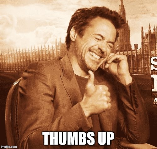 laughing | THUMBS UP | image tagged in laughing | made w/ Imgflip meme maker