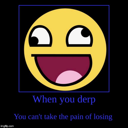 image tagged in funny,demotivationals | made w/ Imgflip demotivational maker