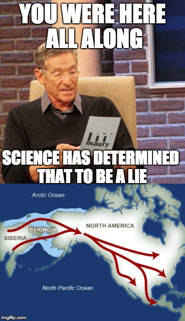 YOU WERE HERE ALL ALONG SCIENCE HAS DETERMINED THAT TO BE A LIE | made w/ Imgflip meme maker