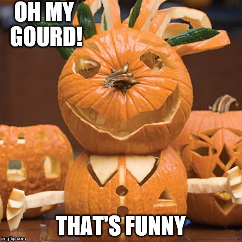 OH MY GOURD! THAT'S FUNNY | made w/ Imgflip meme maker