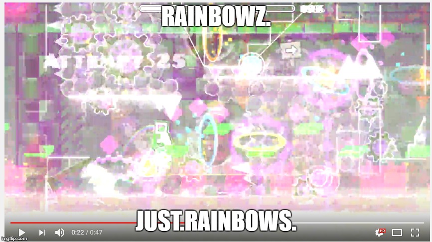 ??? | RAINBOWZ. JUST.RAINBOWS. | image tagged in pink fluffy unicorns dancing on rainbows | made w/ Imgflip meme maker