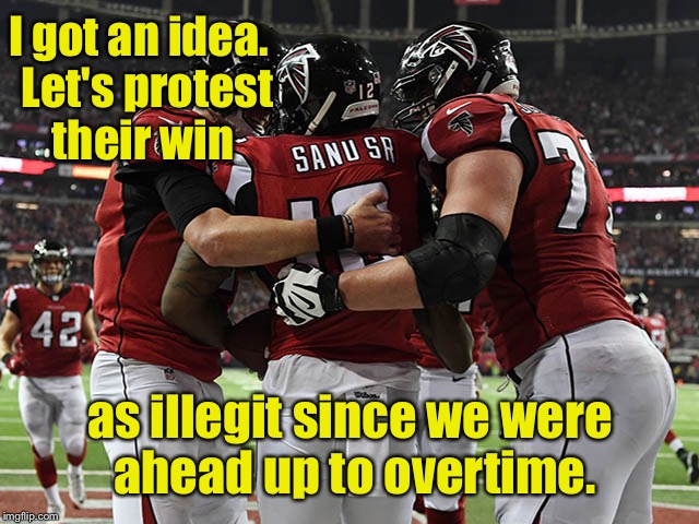 The new Super Bowl strategy: win the popular vote | I got an idea.  Let's protest their win; as illegit since we were ahead up to overtime. | image tagged in memes,superbowl 50,ravens,protest,illegit | made w/ Imgflip meme maker