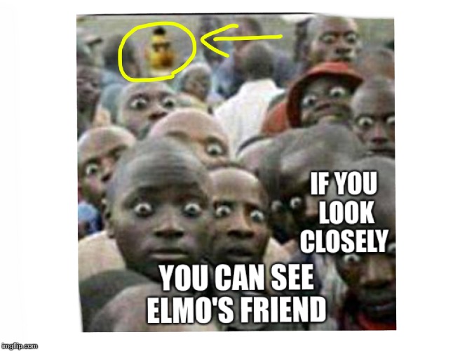 OMG Elmo's friend | image tagged in children | made w/ Imgflip meme maker
