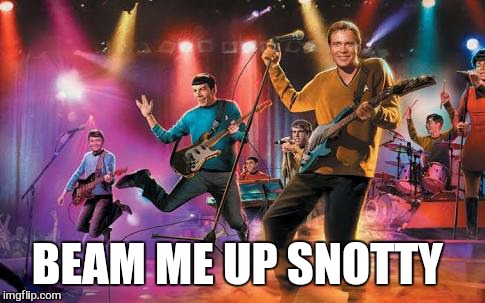 BEAM ME UP SNOTTY | made w/ Imgflip meme maker