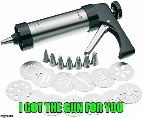 I GOT THE GUN FOR YOU | made w/ Imgflip meme maker