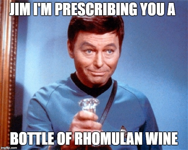 JIM I'M PRESCRIBING YOU A BOTTLE OF RHOMULAN WINE | made w/ Imgflip meme maker