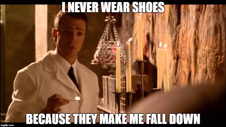 I NEVER WEAR SHOES; BECAUSE THEY MAKE ME FALL DOWN | image tagged in birdcage,i never wear shoes because they make me fall down | made w/ Imgflip meme maker
