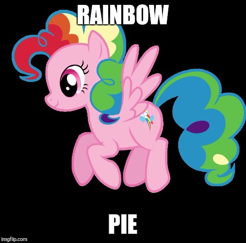 RAINBOW; PIE | image tagged in rainbow pie | made w/ Imgflip meme maker