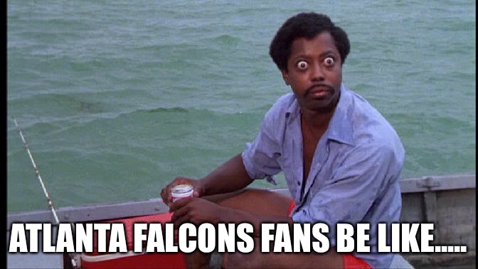 Falcons Super Bowl Choke | ATLANTA FALCONS FANS BE LIKE..... | image tagged in atlanta falcons,new england patriots,bill belichick,superbowl,lady gaga,tom brady | made w/ Imgflip meme maker
