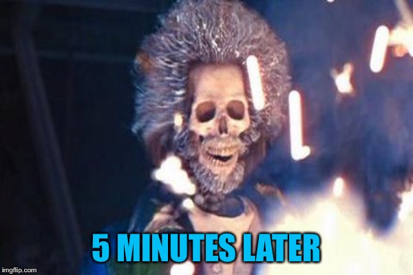 5 MINUTES LATER | made w/ Imgflip meme maker