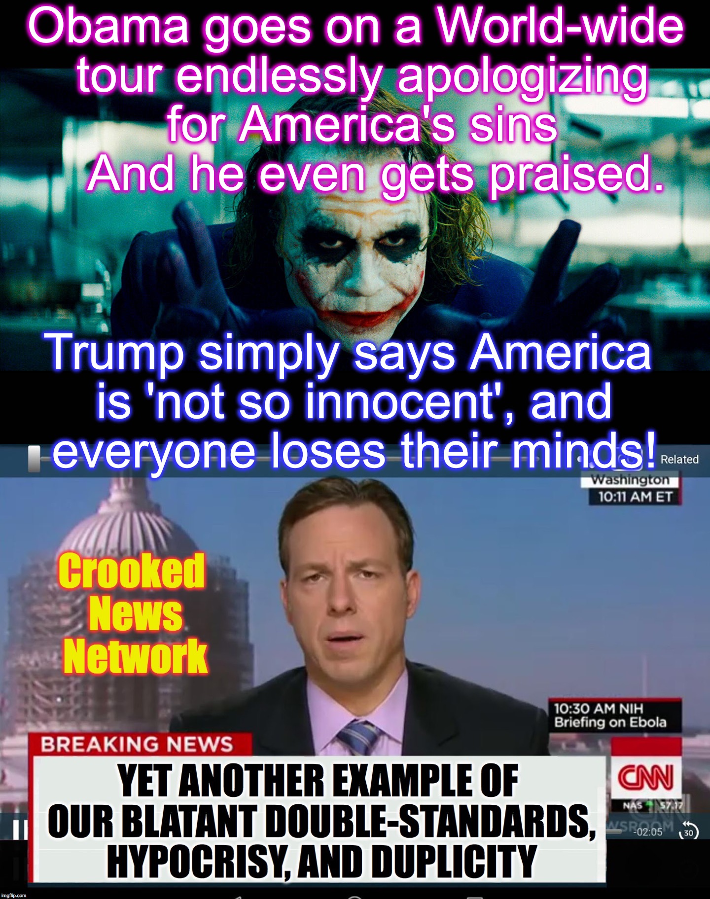 And people wonder why it's said that the liberal media is corrupt? | Obama goes on a World-wide tour endlessly apologizing for America's sins   And he even gets praised. Trump simply says America is 'not so innocent', and everyone loses their minds! | image tagged in barack obama,president trump,liberal hypocrisy,media bias | made w/ Imgflip meme maker