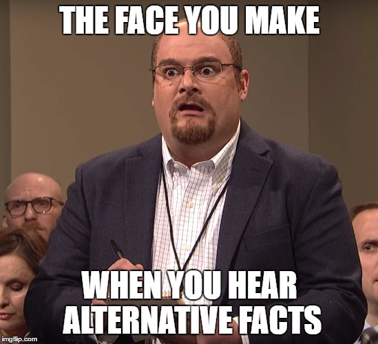 Image tagged in alternativefacts - Imgflip