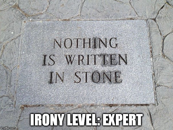 The word "nothing" really is written in stone here... | IRONY LEVEL: EXPERT | image tagged in nothing is written in stone,irony meter | made w/ Imgflip meme maker